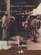 book Historia de las librerías de la Ciudad de México : una evocación