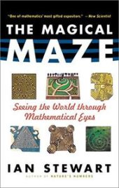 book Magical Maze : Seeing the World Through Mathematical Eyes