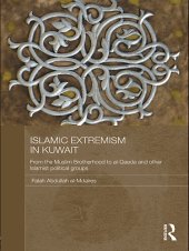 book Islamic Extremism in Kuwait: From the Muslim Brotherhood to Al-Qaeda and Other Islamic Political Groups