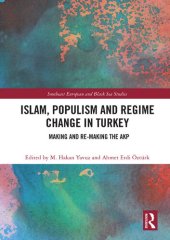 book Islam, Populism and Regime Change in Turkey: Making and Re-Making the AKP