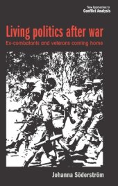 book Living Politics After War: Ex-Combatants and Veterans Coming Home