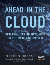 book Ahead in the Cloud: Best Practices for Navigating the Future of Enterprise IT