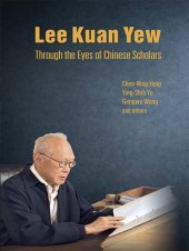 book Lee Kuan Yew Through the Eyes of Chinese Scholars