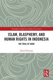 book Islam, Blasphemy, and Human Rights in Indonesia: The Trial of Ahok