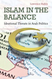 book Islam in the Balance: Ideational Threats in Arab Politics