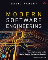 book Modern Software Engineering: Doing What Works to Build Better Software Faster