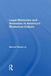 book Legal Memories and Amnesias in America's Rhetorical Culture