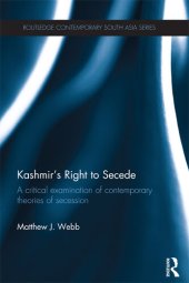 book Kashmir's Right to Secede: A Critical Examination of Contemporary Theories of Secession