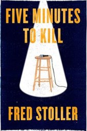 book Five Minutes to Kill: How the HBO Young Comedians Special Changed the Lives of 1989’s Funniest Comics