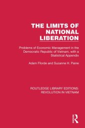 book The Limits of National Liberation: Problems of Economic Management in the Democratic Republic of Vietnam, With a Statistical Appendix