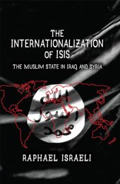 book The Internationalization of Isis: The Muslim State in Iraq and Syria