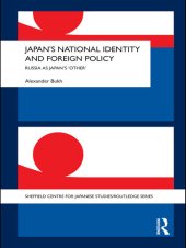 book Japan's National Identity and Foreign Policy: Russia as Japan's 'Other'