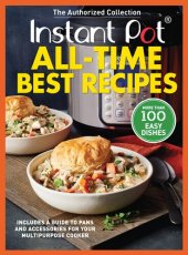 book Instant Pot All-Time Best Recipes: More Than 100 Easy Dishes