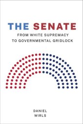 book The Senate : from White supremacy to governmental gridlock