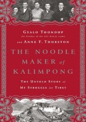 book The Noodle Maker of Kalimpong: The Untold Story of My Struggle for Tibet