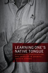 book Learning One's Native Tongue: Citizenship, Contestation, and Conflict in America