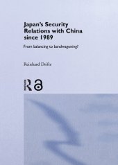 book Japan's Security Relations With China Since 1989: From Balancing to Bandwagoning?