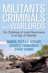 book Militants, Criminals, and Warlords: The Challenge of Local Governance in an Age of Disorder