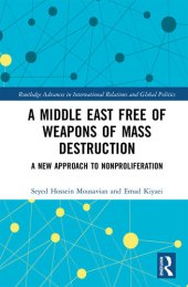 book A Middle East Free of Weapons of Mass Destruction: A New Approach to Nonproliferation