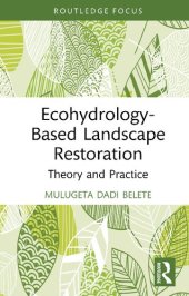 book Ecohydrology-Based Landscape Restoration Theory and Practice