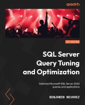 book SQL Server Query Tuning and Optimization: Optimize Microsoft SQL Server 2022 queries and applications