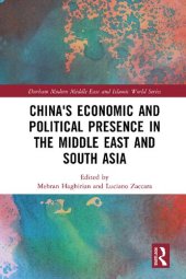 book China's Economic and Political Presence in the Middle East and South Asia