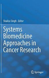 book Systems Biomedicine Approaches in Cancer Research