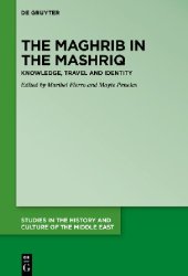 book The Maghrib in the Mashriq. Knowledge, Travel and Identity