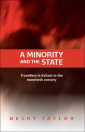 book A Minority and the State: Travellers in Britain in the Twentieth Century