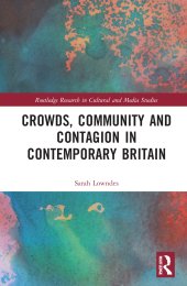 book Crowds, Community and Contagion in Contemporary Britain