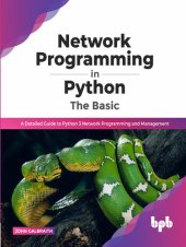 book Network Programming in Python : The Basic, A Detailed Guide to Python 3 Network Programming and Management