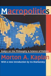 book Macropolitics: Essays on the Philosophy and Science of Politics