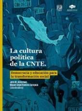 book La cultura política de la CNTE. Democracia y educación para la transformación social