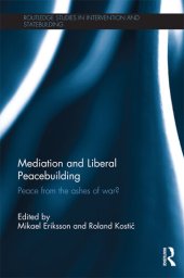 book Mediation and Liberal Peacebuilding: Peace From the Ashes of War?