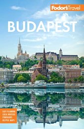 book Fodor's Budapest: with the Danube Bend and Other Highlights of Hungary (Full-color Travel Guide)