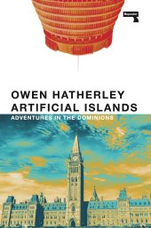 book Artificial Islands: Adventures in the Dominions