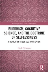 book Buddhism, Cognitive Science, and the Doctrine of Selflessness: A Revolution in Our Self-Conception