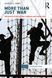 book More Than Just War: Narratives of the Just War and Military Life