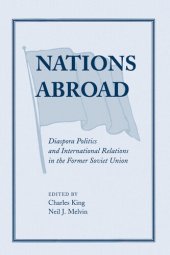 book Nations Abroad: Diaspora Politics and International Relations in the Former Soviet Union