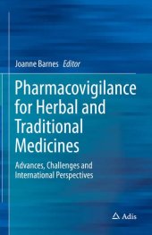 book Pharmacovigilance for Herbal and Traditional Medicines: Advances, Challenges and International Perspectives