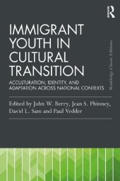 book Immigrant Youth in Cultural Transition: Acculturation, Identity, and Adaptation Across National Contexts