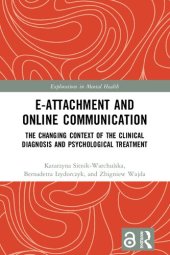 book E-attachment and Online Communication: The Changing Context of the Clinical Diagnosis and Psychological Treatment