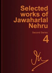 book Selected works of Jawaharlal Nehru, Vol. 4