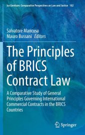 book The Principles of BRICS Contract Law: A Comparative Study of General Principles Governing International Commercial Contracts in the BRICS Countries