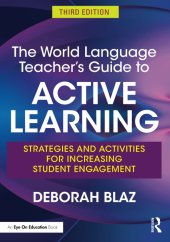 book The World Language Teacher's Guide to Active Learning: Strategies and Activities for Increasing Student Engagement