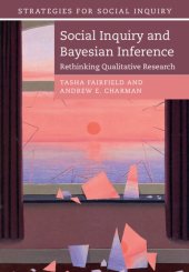 book Social Inquiry and Bayesian Inference: Rethinking Qualitative Research