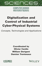 book Digitalization and Control of Industrial Cyber-Physical Systems: Concepts, Technologies and Applications