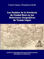 book Los pueblos de la provincia de Ciudad Real en las Relaciones Geográficas de Tomás López