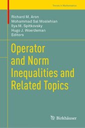 book Operator and Norm Inequalities and Related Topics