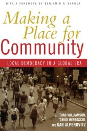 book Making a Place for Community: Local Democracy in a Global Era